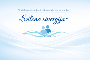 Socialna aktivacija skozi medicinske inovacije »Svilena sinergija«